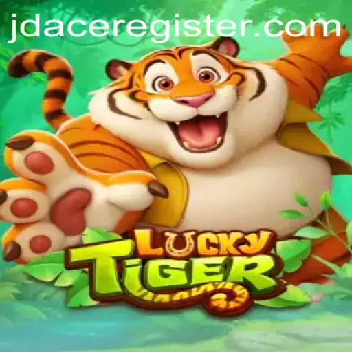 Unveiling LuckyTiger: A Thrilling Game Adventure with JDACE